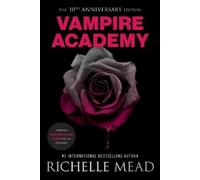 Richelle Mead Vampire Academy 10th Anniversary Edition (Paperback)