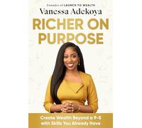 Richer on Purpose: Create Wealth Beyond a 9-5 with Skills You Already Have