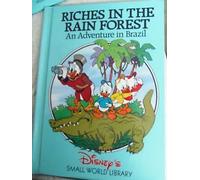Riches in the Rain Forest an Adventure in Brazil (Disney"s Small World library)