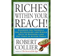 Riches Within Your Reach!