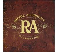 RICHIE ALLBRIGHT - If I'd Known Then