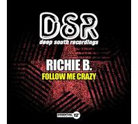 Richie B. - Follow Me Crazy