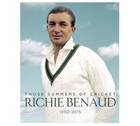 Richie Benaud: Those Summers of Cricket