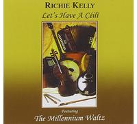 Richie Kelly - Lets Have a Ceili [Import]