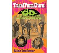 Richie Unterberger: Turn] Turn] Turn] - The '60s Folk-Rock Revolution