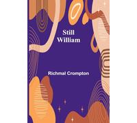 Richmal Crompton Still-William Paperback Book Richmal Crompton Multicolor