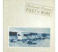 Richmond Fontaine - Post To Wire 20th Anniversary Edition 2CD set