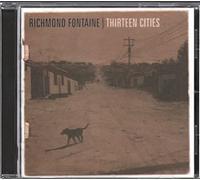 Richmond Fontaine - Thirteen Cities