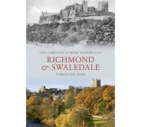 Richmond & Swaledale Through Time