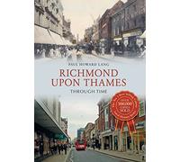 Richmond upon Thames Through Time