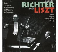 Richter, Sviatoslav/Franz - Richter plays Liszt - Moscow & Budapest 1958-1962