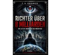 Richter über 8 Milliarden - Die letzte Botschaft des Wächters - Science-Fiction-Thriller