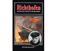 Richthofen: Beyond the Legend of the Red Baron