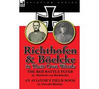 Richthofen & Boelcke in Their Own Words
