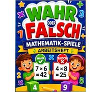 Richtig oder Falsch? Multiplikation: Das Mathe-Spiele-Arbeitsbuch: Unterhaltsame Mathespiele & Arbeitsblätter zur Lernunterstützung | Spaßige Übungen zur Stärkung von Fähigkeiten und Selbstvertrauen