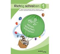 Richtig schreiben 1 (mit Silbengliederung): Selbstständig strategiegeleitet Rechtschreiben lernen und systematisch den Grundwortschatz trainieren