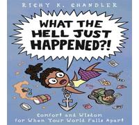 Richy K. Chandler What the Hell Just Happened? Hardback Book Richy K. Chandler Multicolor
