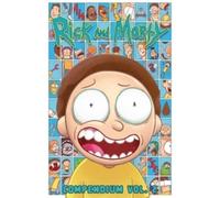 Rick and Morty Compendium Vol. 2 : Volume 2
