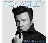 Rick Astley : Beautiful Life CD Deluxe Album (2018) NEW Amazing Value