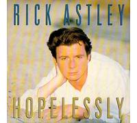 Rick Astley - Hopelessly [Vinyl Single 7'']