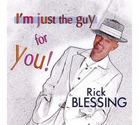 Rick Blessing - I M Just the Guy for You!
