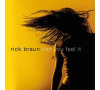 Rick Braun Can You Feel It (CD) Album (US IMPORT)