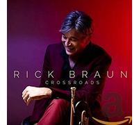 Rick Braun - Crossroads