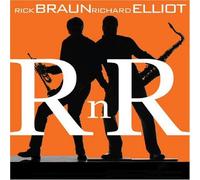Rick Braun & Richard Elliot - RnR