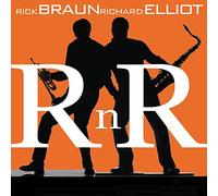 Rick Braun & Richard Elliot - RnR