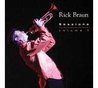 Rick Braun - Sessions, Vol. 1