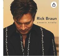 Rick Braun - Yours Truly
