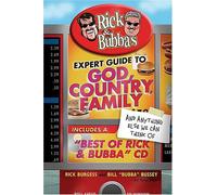 Rick & Bubba's Expert Guide to God, Country, Family, and Anything Else We Can Think of