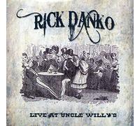 Rick Danko - Live At Uncle Willt'S