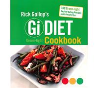 Rick Gallop's Gi Diet Green-Light Cookbook