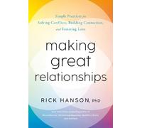 Rick Hanson, PhD Making Great Relationships (Hardback)