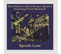 Rick Holland - Kerry Strayer Quartet - Speak Low