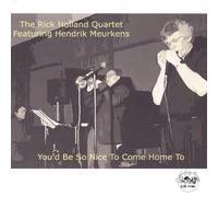 Rick Holland - You'd Be So Nice To Come Home To