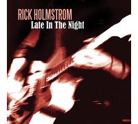 Rick Holmstrom - Late In The Night