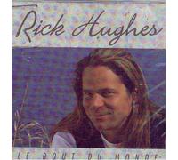 Rick Hughes - Le Bout Du Monde (UK Import)