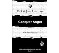 Rick & Jane Learn to Conquer Anger (Rick and Jane Learn to Be Married)