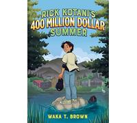 Rick Kotani's 400 Million Dollar Summer