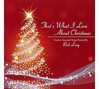 Rick Lang - That's What I Love About Christmas