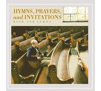 Rick Lee James - Hymns, Prayers, and Invitations