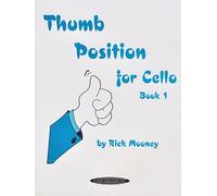 Rick Mooney: Thumb Position for Cello, Book 1: Cello: Instrumental Tutor