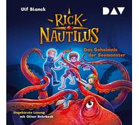 Rick Nautilus - Teil 10: Das Geheimnis der Seemonster: Ungekürzte Lesung mit Musik mit Oliver Rohrbeck (2 CDs)