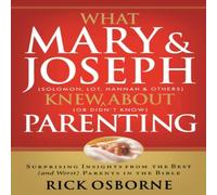 Rick Osborne A What Mary & Joseph Knew about Parenting Paperback Book Rick Osborne Multicolor