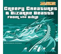Rick Osborne The Creepy Creatures & Bizarre Beasts from the Bible: 6 Rick Osborne Multicolor
