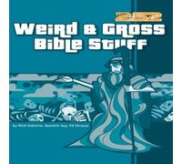 Rick Osborne The Weird & Gross Bible Stuff Paperback Book Rick Osborne Multicolor