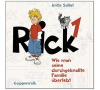 Rick - Rick 1: Wie man seine durchgeknallte Familie überlebt