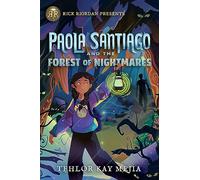 Rick Riordan Presents Paola Santiago And The Forest Of Nightmares: A Paola Santiago Novel, Book 2